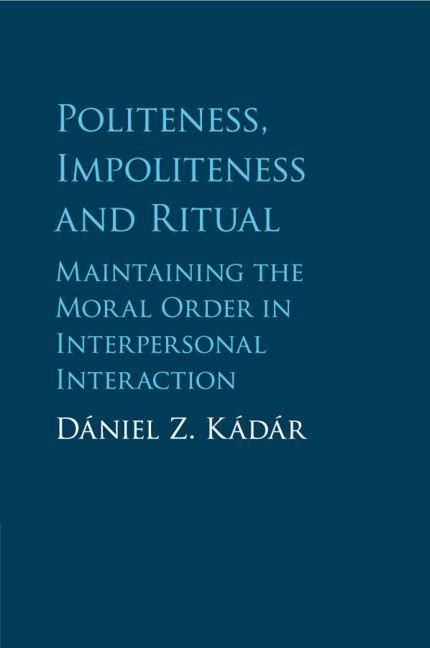 Produktbild: Politeness, Impoliteness and Ritual