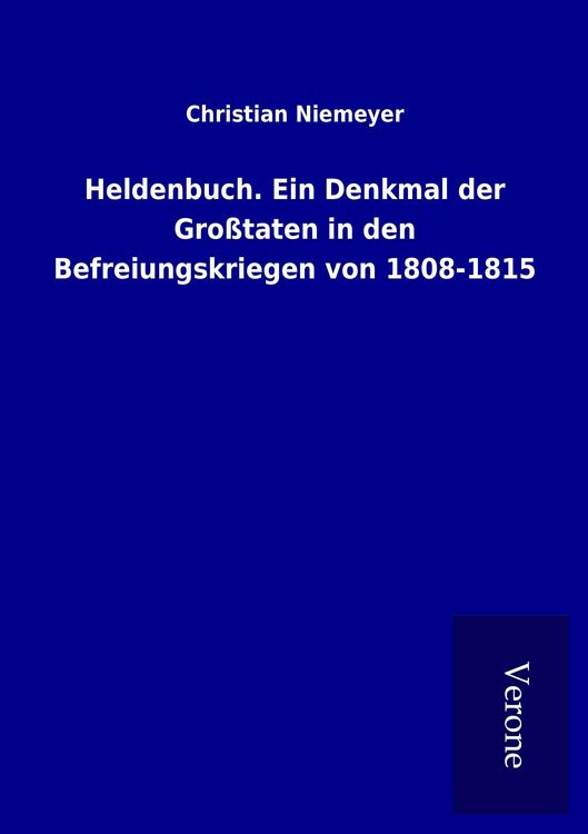 Produktbild: Heldenbuch. Ein Denkmal der Gro&szlig;taten in den Befreiungskriegen von 1808-1815