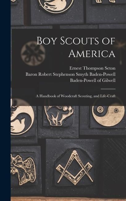 Produktbild: Boy Scouts of America: A Handbook of Woodcraft Scouting, and Life-craft