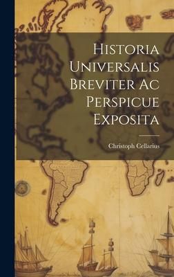 Produktbild: Historia Universalis Breviter Ac Perspicue Exposita