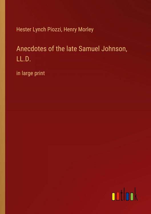 Produktbild: Anecdotes of the late Samuel Johnson, LL.D.