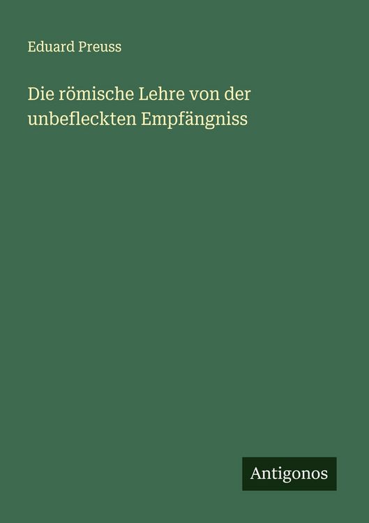 Produktbild: Die r&ouml;mische Lehre von der unbefleckten Empf&auml;ngniss