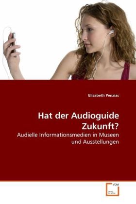 Produktbild: Penzias, E: Hat der Audioguide Zukunft?