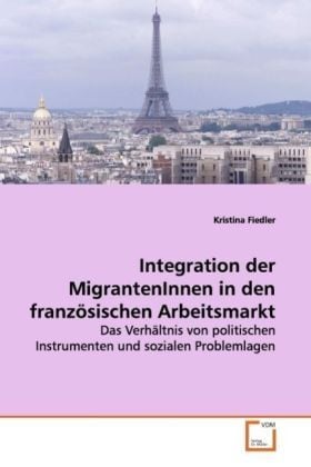 Produktbild: Fiedler, K: Integration der MigrantenInnen in den franz&ouml;sisc