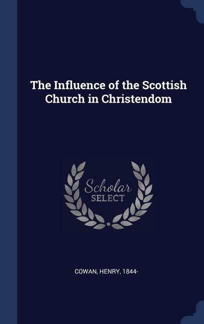 Produktbild: The Influence of the Scottish Church in Christendom