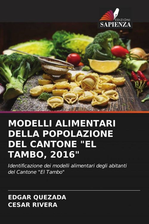 Produktbild: Modelli Alimentari Della Popolazione Del Cantone "el Tambo, 2016"