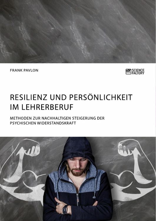 Produktbild: Resilienz und Pers&ouml;nlichkeit im Lehrerberuf. Methoden zur nachhaltigen Steigerung der psychischen Widerstandskraft