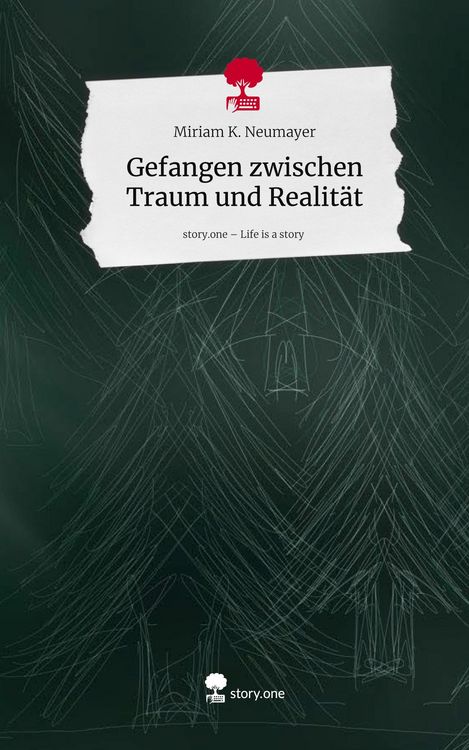 Produktbild: Gefangen zwischen Traum und Realit&auml;t. Life is a Story - story.one