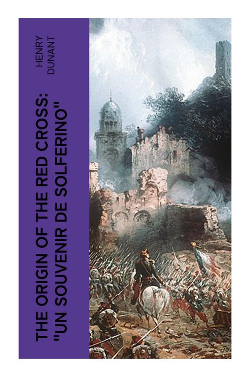 Produktbild: The Origin of the Red Cross: "Un souvenir de Solferino"