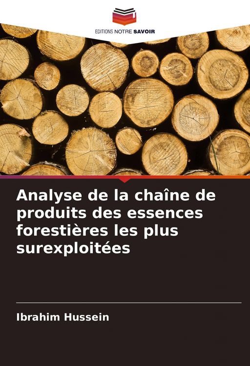 Produktbild: Analyse de la cha&icirc;ne de produits des essences foresti&egrave;res les plus surexploit&eacute;es