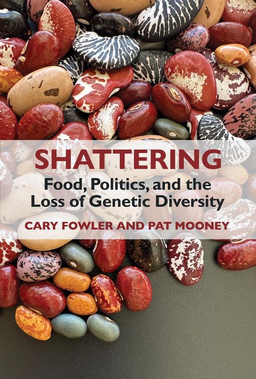 Produktbild: Shattering: Food, Politics, and the Loss of Genetic Diversity