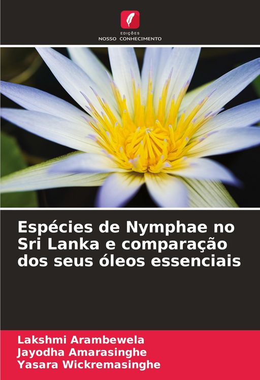 Produktbild: Esp&eacute;cies de Nymphae no Sri Lanka e compara&ccedil;&atilde;o dos seus &oacute;leos essenciais
