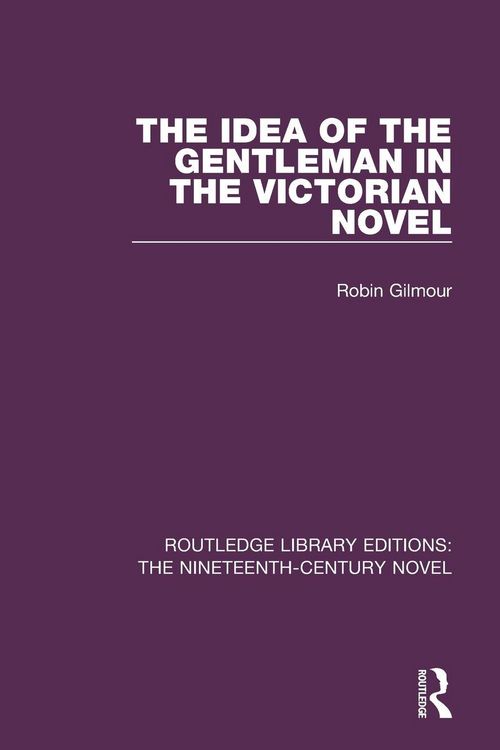 Produktbild: The Idea of the Gentleman in the Victorian Novel