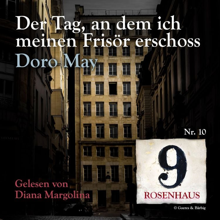 Bild vom Artikel Der Tag, an dem ich meinen Frisör erschoss - Rosenhaus 9 - Nr.10 vom Autor Doro May