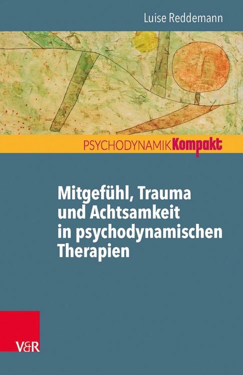 Produktbild: Mitgef&uuml;hl, Trauma und Achtsamkeit in psychodynamischen Therapien