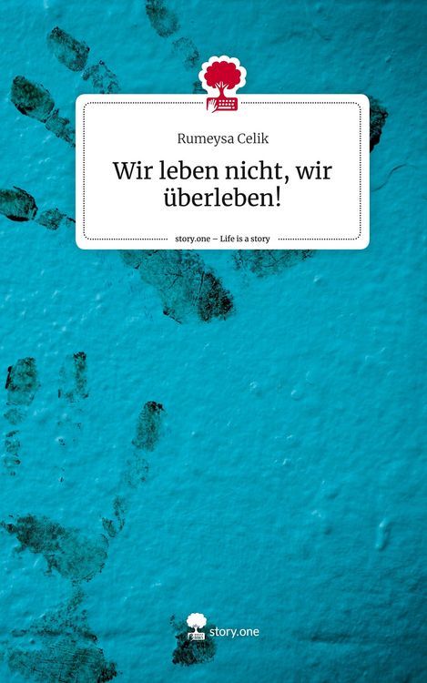 Produktbild: Wir leben nicht, wir &uuml;berleben!. Life is a Story - story.one