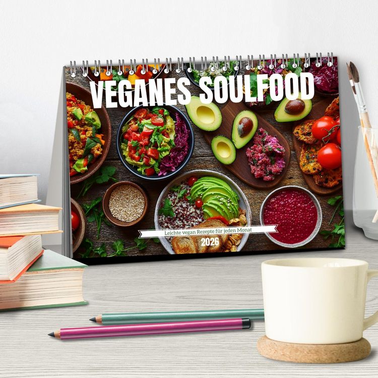 Produktbild: Veganes Soulfood - Leichte vegan Rezepte f&uuml;r jeden Monat (Tischkalender 2026 DIN A5 quer), CALVENDO Monatskalender