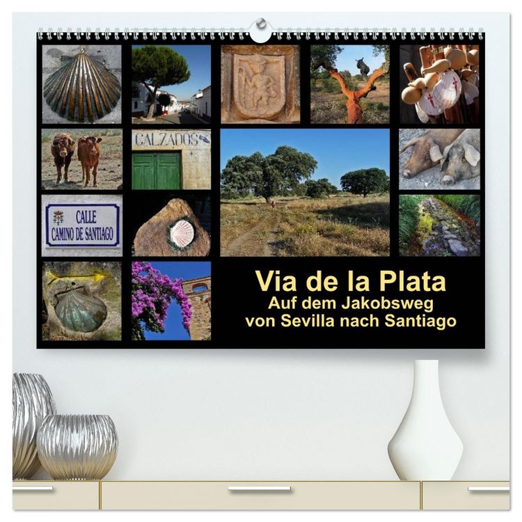Produktbild: Via de la Plata - auf dem Jakobsweg von Sevilla nach Santiago (hochwertiger Premium Wandkalender 2026 DIN A2 quer), Kunstdruck in Hochglanz