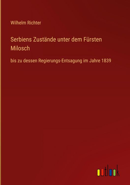Produktbild: Serbiens Zust&auml;nde unter dem F&uuml;rsten Milosch
