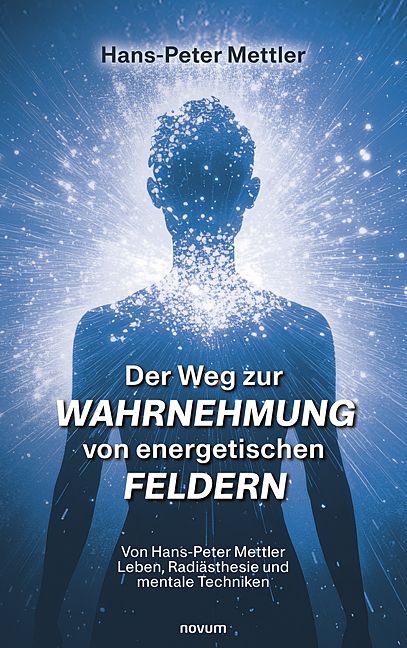 Produktbild: Der Weg zur Wahrnehmung von energetischen Feldern