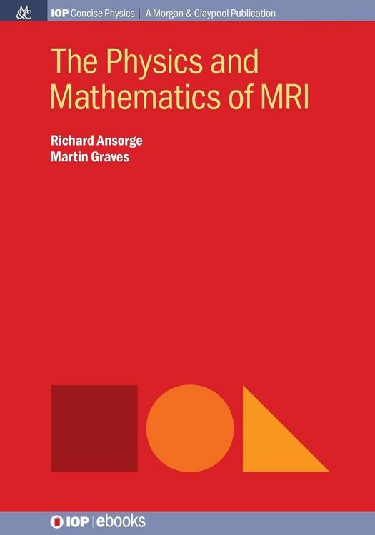 Produktbild: The Physics and Mathematics of MRI