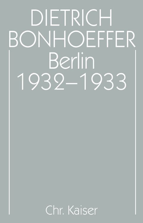 Produktbild: Dietrich Bonhoeffer Werke (DBW) / Berlin 1932-1933