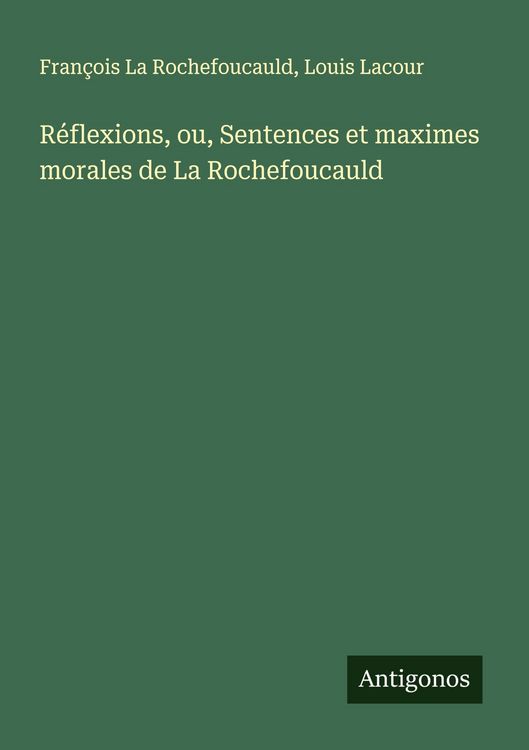 Produktbild: R&eacute;flexions, ou, Sentences et maximes morales de La Rochefoucauld