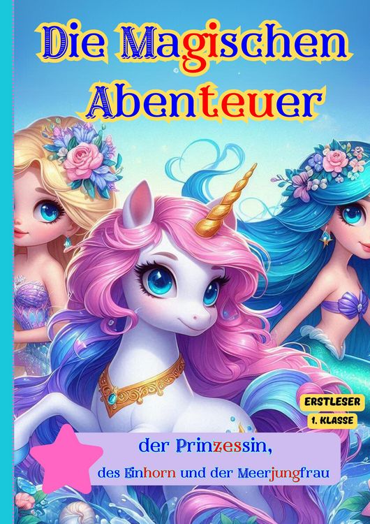Produktbild: Die Magischen Abenteuer der Prinzessin, des Einhorn und der Meerjungfrau