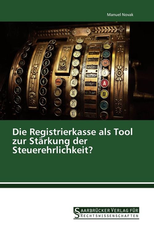 Produktbild: Die Registrierkasse als Tool zur St&auml;rkung der Steuerehrlichkeit?