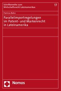 Produktbild: Parallelimportregelungen im Patent- und Markenrecht in Lateinamerika