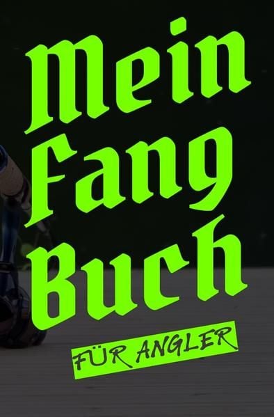 Produktbild: Mein Fangbuch f&uuml;r Angler