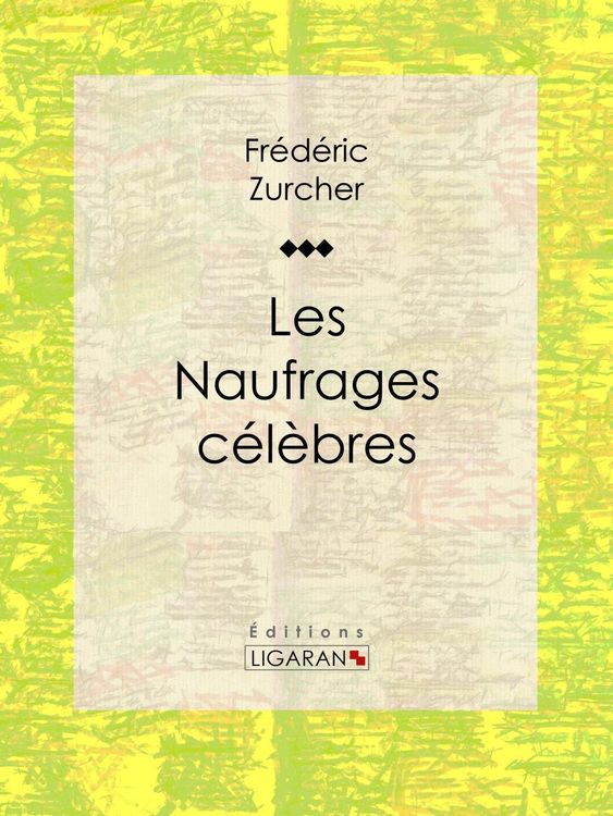 Produktbild: Les Naufrages c&eacute;l&egrave;bres