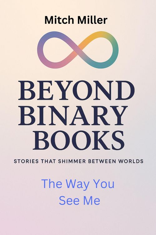 Produktbild: The Way You See Me (Beyond Binary Books, #23)