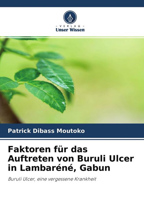 Produktbild: Faktoren f&uuml;r das Auftreten von Buruli Ulcer in Lambar&eacute;n&eacute;, Gabun
