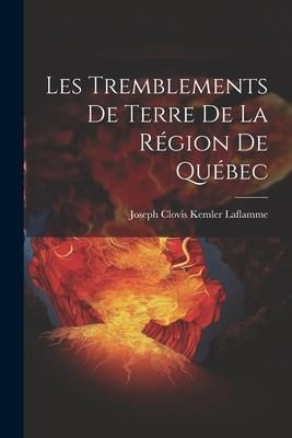 Produktbild: Les Tremblements de Terre de la R&eacute;gion de Qu&eacute;bec