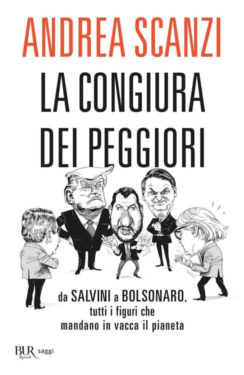 Produktbild: La congiura dei peggiori. Da Salvini a Bolsonaro, tutti i figuri che mandano in vacca il pianeta