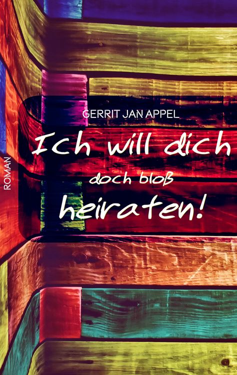 Produktbild: Ich will dich doch blo&szlig; heiraten