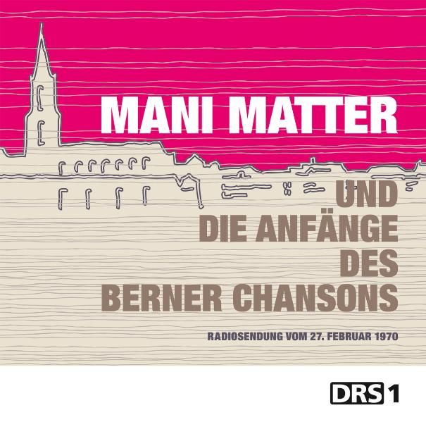 Produktbild: Mani Matter und die Anf&auml;nge des Berner Chansons