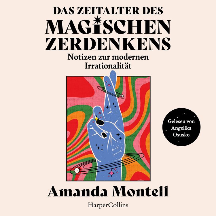 Produktbild: Das Zeitalter des magischen Zerdenkens. Notizen zur modernen Irrationalität