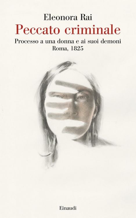 Produktbild: Peccato criminale. Processo a una donna e ai suoi demoni. Roma, 1825