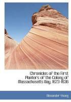 Produktbild: Chronicles of the First Planters of the Colony of Massachusetts Bay, 1623-1636