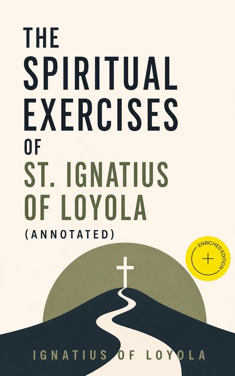 Produktbild: The Spiritual Exercises of St. Ignatius of Loyola (Annotated)