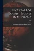 Produktbild: Five Years of Tourist Studies in Montana; 1963