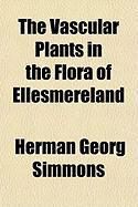 Produktbild: The Vascular Plants in the Flora of Ellesmereland