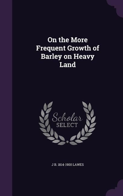 Produktbild: On the More Frequent Growth of Barley on Heavy Land