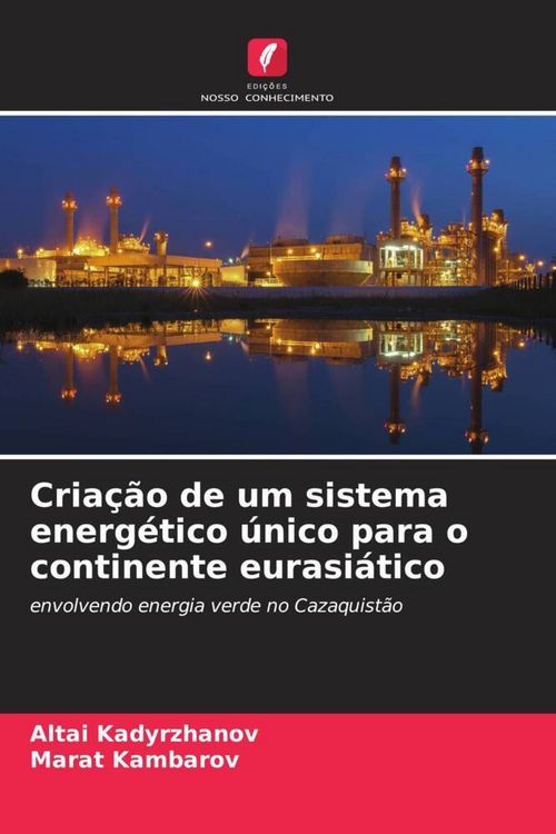 Produktbild: Cria&ccedil;&atilde;o de um sistema energ&eacute;tico &uacute;nico para o continente eurasi&aacute;tico