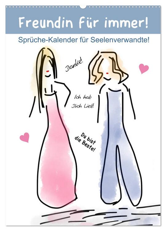 Produktbild: Freundin f&uuml;r immer! Spr&uuml;che-Kalender f&uuml;r Seelenverwandte! (Wandkalender 2026 DIN A2 hoch), CALVENDO Monatskalender