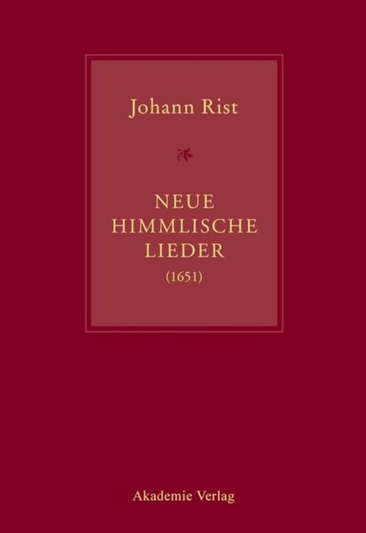 Produktbild: Johann Rist, Neue Himmlische Lieder (1651)