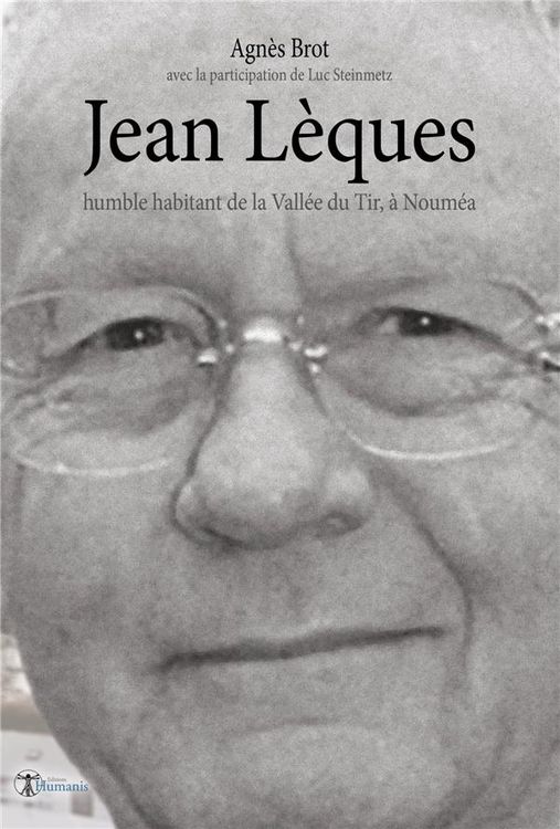Produktbild: Jean L&egrave;ques, humble habitant de la Vall&eacute;e du Tir, &agrave; Noum&eacute;a