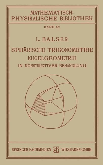Produktbild: Sph&auml;rische Trigonometrie Kugelgeometrie in Konstruktiver Behandlung